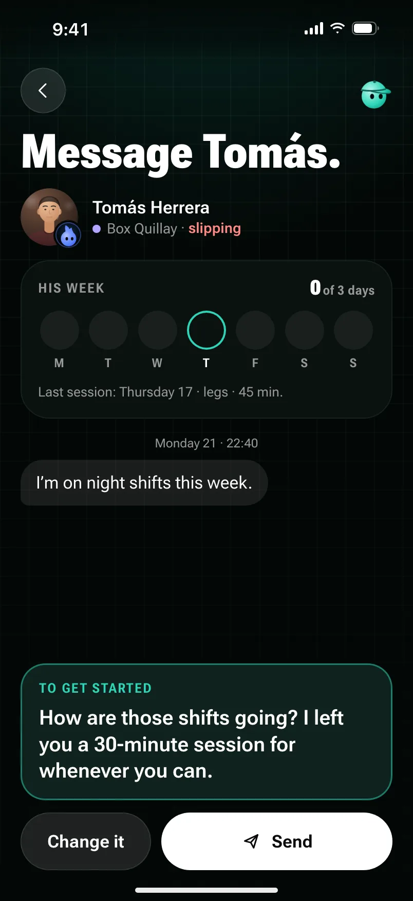 Message Tomás: his week and the last thing he said in the conversation (“I’m on night shifts this week.”).